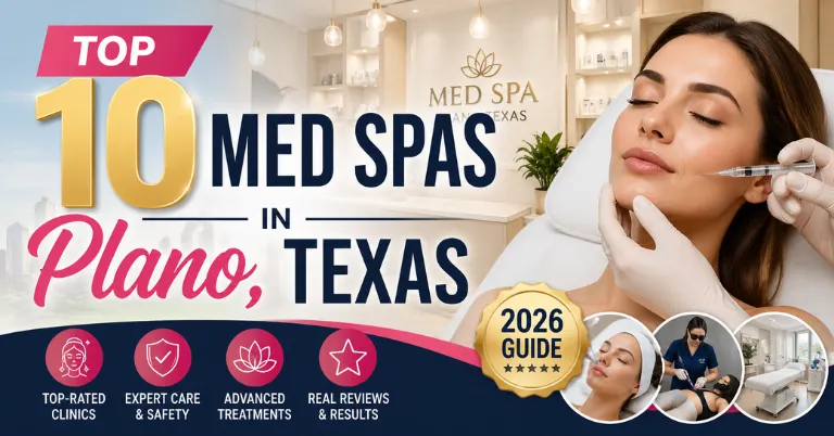 Top 10 Med Spas in Plano, Texas